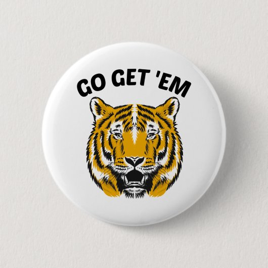 TIGER KRIJGT ZE AAN RONDE BUTTON 5,7 CM (Voorkant)