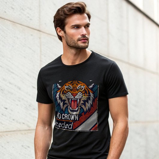 Tiger No Crown Needed Alpha Streetwear T-Shirt |
