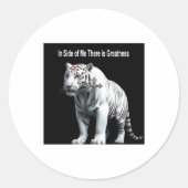 Tiger - Within Me There Is Greatness Sticker  (Voorkant)