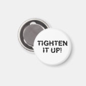 TIGHTEN IT UP! MAGNEET (Voorkant / Achterkant)