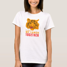Tigress - Vandaag slunken we samen T-shirt