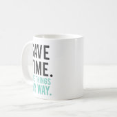 Tijd besparen, dingen op mijn manier bekijken koffiemok (Voorkant links)