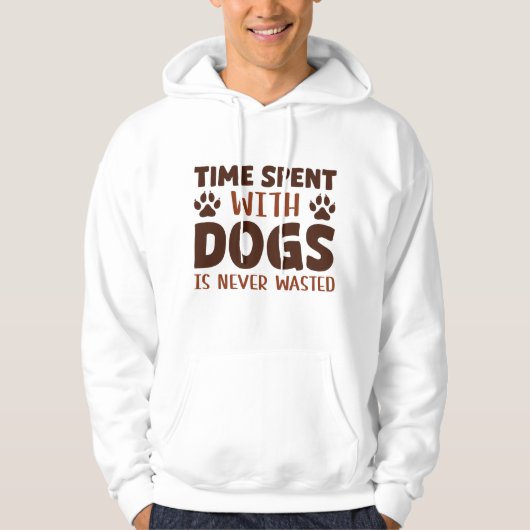 Tijd besteed aan honden wordt nooit verspild hoodie (Voorkant)