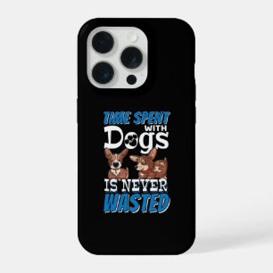Tijd besteed aan honden wordt nooit verspild iPhone 15 pro case