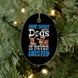 Tijd besteed aan honden wordt nooit verspild keramisch ornament