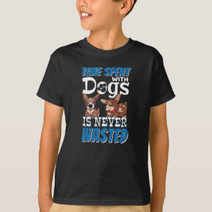 Tijd besteed aan honden wordt nooit verspild t-shirt