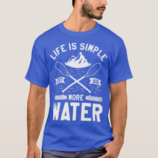 Tijd besteed aan kajakken wordt nooit verspild voo t-shirt