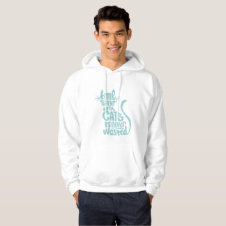 Tijd besteed aan katten wordt nooit verspild hoodie