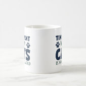 Tijd besteed aan katten wordt nooit verspild koffiemok (Center)