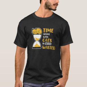 Tijd besteed aan katten wordt nooit verspild t-shirt