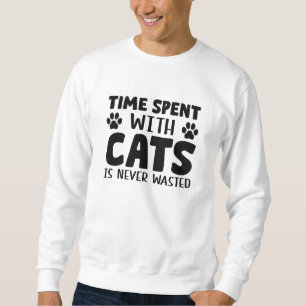 Tijd besteed aan katten wordt nooit verspild trui