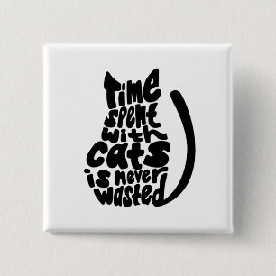 Tijd doorgebracht met CATS is nooit verspilde typo Vierkante Button 5,1 Cm
