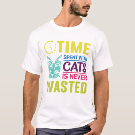 Tijd doorgebracht met katten nooit verspild T-shir T-shirt