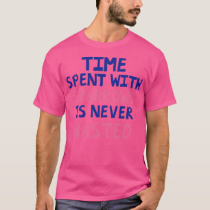 Tijd doorgebracht met mussen wordt nooit verspild t-shirt
