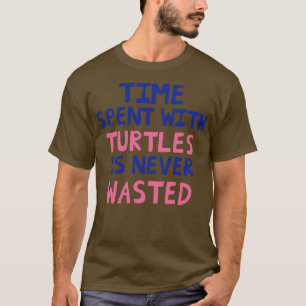Tijd doorgebracht met schildpadden wordt nooit ver t-shirt