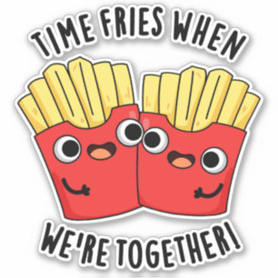 Tijd Frituur Wanneer We Samen Zijn Grappige Voedse Sticker