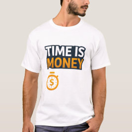 Tijd is Geld – Hustle Mindset T-Shirt | Ondernemer