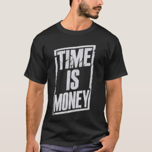 Tijd is geld Motivatie quote Typography Hustle T-shirt