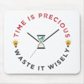Tijd is kostbaar, verspil het wijselijk grappige c muismat (Voorkant)