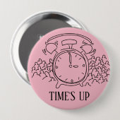 TIJD IS OPGESCHIKT 19 RONDE BUTTON 4,0 CM (Voorkant /achterkant)