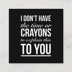 Tijd of krijtjes om dit grappige citaat wit te ver vierkante visitekaartje