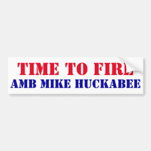 Tijd om AMB Mike Huckabee te ontslaan geheime ontm Bumpersticker