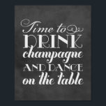 Tijd om Champagne Quote Chalkboard Wedding te Drin Poster<br><div class="desc">Het teken van de de ontvangstgebeurtenis van het huwelijk poster kenmerkt een leuk juffrouw "Tijd aan Drink Champagne en Dance op de Lijst"citaat gestilized als  manuscript typografieontwerp. Witte tekst op een rustige achtergrond van de zwarte-krijtbordstijl.</div>