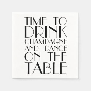 Tijd om champagne te drinken en op tafel te dansen servetten
