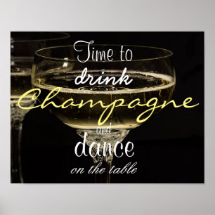 Tijd om champagne te drinken en te dansen op tafel poster
