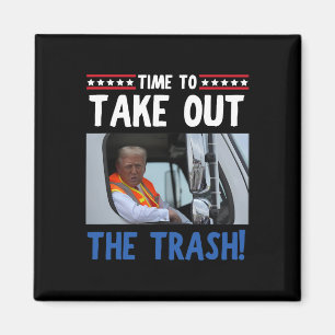Tijd om de vuilnisbak Funny Trump Garbage Tru uit Magneet