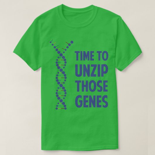 Tijd om die genetische genen te ontrafelen t-shirt (Design voorkant)