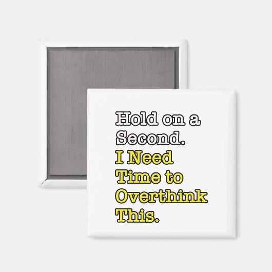 Tijd om dit te overdenken - Grappig commentaar Magneet (Voorkant / Achterkant)