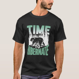 Tijd om een slaaphibe te overwinteren t-shirt