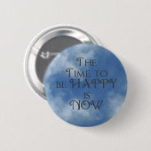 Tijd om HAPPY Blue Sky Button te zijn (Voorkant /achterkant)