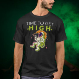 Tijd om high te worden: astronaut in de ruimte t-shirt