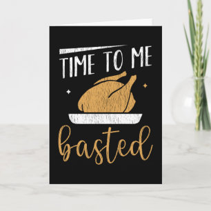 Tijd om ingesmeerd te worden Grappige Thanksgiving Kaart