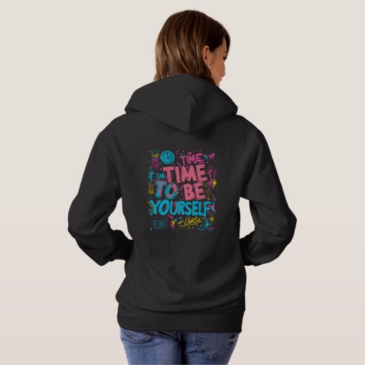 Tijd om jezelf te zijn - inspirerende graffiti quo hoodie (Achterkant volledig)