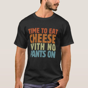 Tijd om kaas te eten zonder mieren op een grappige t-shirt
