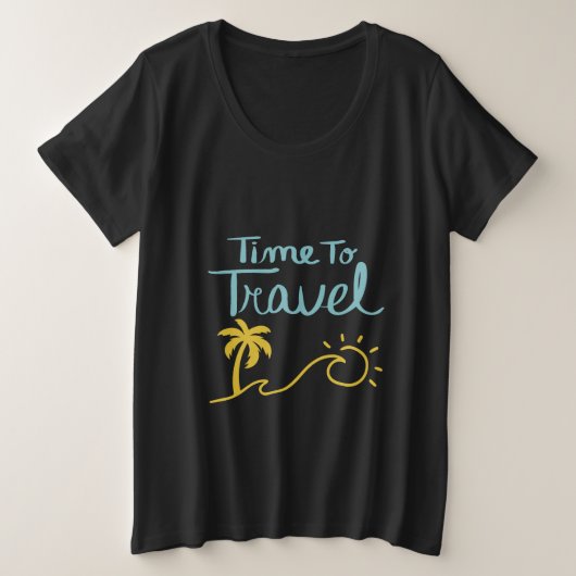 Tijd om naar het strand te reizen grote maat t-shirt (Design voorkant)