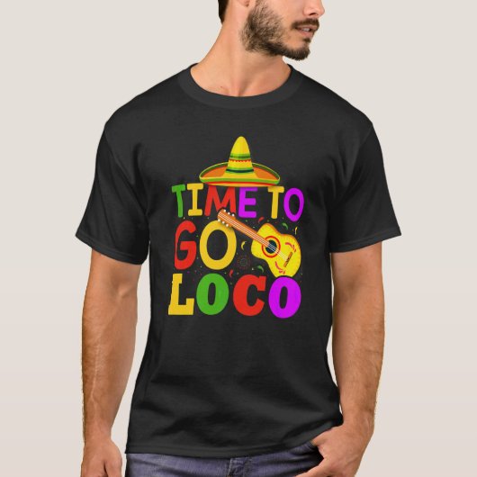 Tijd om te gaan naar Loco Cinco de Mayo Guitar T-shirt (Voorkant)