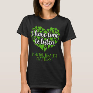 Tijd om te luisteren Geestelijke Gezondheid Bewust T-shirt