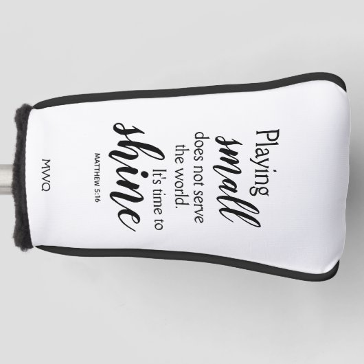 TIJD OM TE SCHIJNEN Christelijk monogram PUTTER Golfheadcover (Voorkant)