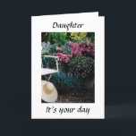 TIJD OM TE VIEREN *DOCHTER* OP HAAR VERJAARDAG KAA KAART<br><div class="desc">IK HOU VAN JE VANDAAG EN ALLEDAAGSE TUINSETTING VOOR "DE SPECIALE DAG VAN JE DOCHTER - HAAR VERJAARDAG" ZAL HET ZEKER ALLEMAAL TEGEN JE GELIEFDE ZEGGEN! BEDANKT DAT JE LANGS EEN VAN MIJN ACHT WINKELS BENT GEKOMEN.</div>