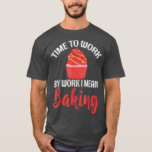 Tijd om te werken op het werk i betekent het bakke t-shirt