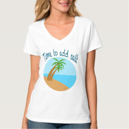 Tijd om Zout Toe te Voegen – Tropisch Strand Palmb T-shirt