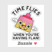 Tijd vliegt als je een Flan Food Pun hebt Sticker (Vel)