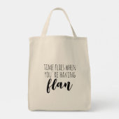 Tijd vliegt als je Flan Funny Spaans hebt Tote Bag (Achterkant)