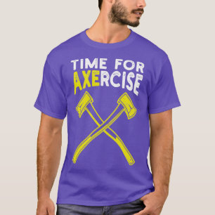 Tijd voor een Axercise Workout Pun Gym Ax Throwing T-shirt