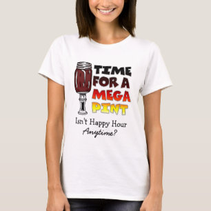 Tijd voor een Mega Pint Happy Hour is Anytime T-shirt