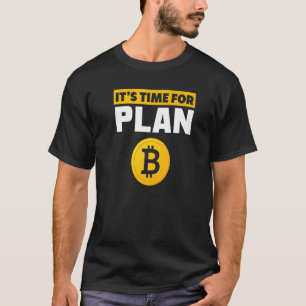 Tijd voor Plan B BTC Crypto Cryptocurrency Bitcoin T-shirt